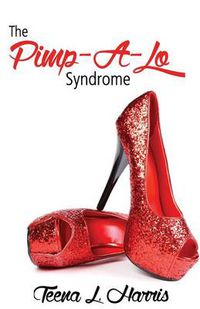 Cover image for The Pimp-A-Lo Syndrome; The Cross Between a Pimp & a Gigalo Vol 1