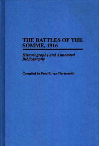 Cover image for The Battles of the Somme, 1916: Historiography and Annotated Bibliography