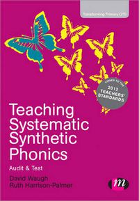 Cover image for Teaching Systematic Synthetic Phonics: Audit and Test