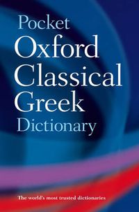 Cover image for The Pocket Oxford Classical Greek Dictionary