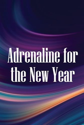 Adrenaline for the New Year