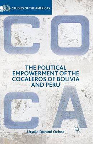 Cover image for The Political Empowerment of the Cocaleros of Bolivia and Peru