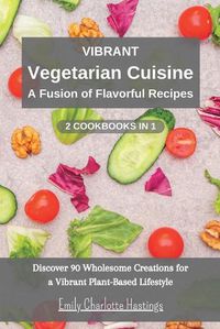 Cover image for Vibrant Vegetarian Cuisine