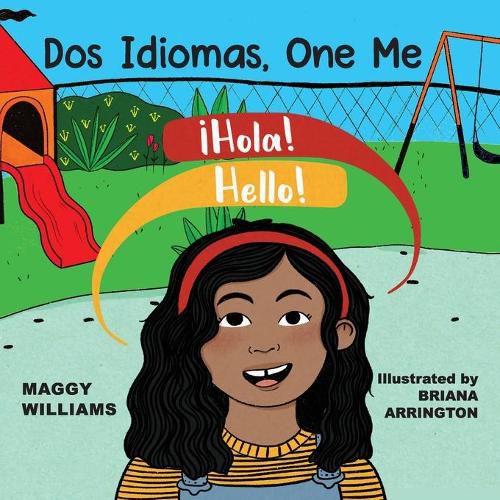 Cover image for Dos Idiomas, One Me: A Bilingual Reader