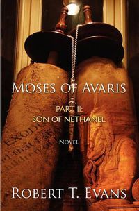 Cover image for Moses of Avaris: Part II Son of Nethanel