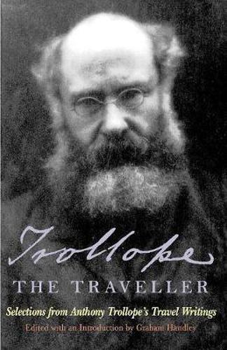 Cover image for Trollope the Traveller: Selections from Anthony Trollope's Travel Writings