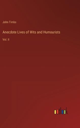 Cover image for Anecdote Lives of Wits and Humourists
