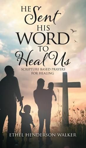 Cover image for He Sent His Word to Heal Us