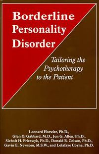 Cover image for Borderline Personality Disorder: Tailoring the Psychotherapy to the Patient