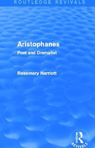 Cover image for Aristophanes (Routledge Revivals): Poet and Dramatist