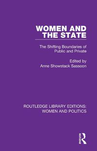 Cover image for Women and the State: The Shifting Boundaries of Public and Private