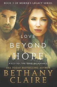 Cover image for Love Beyond Hope: A Scottish, Time Travel Romance