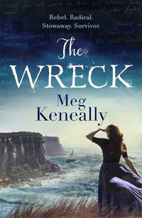 Cover image for The Wreck: Rebel. Radical. Stowaway. Survivor.