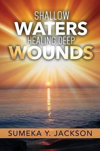 Cover image for Shallow Waters Healing Deep Wounds