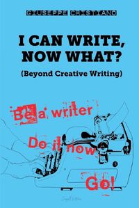 Cover image for I Can Write, Now What?