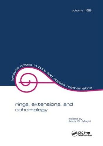 Cover image for Rings, Extensions, and Cohomology: proceedings of the conference on the occasion of the retirement of Daniel Zelinsky