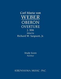 Cover image for Oberon Overture, J.306: Study score