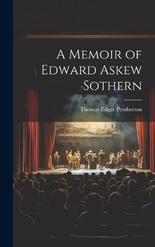 Cover image for A Memoir of Edward Askew Sothern