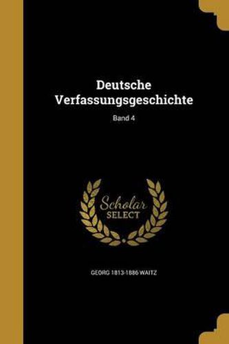 Cover image for Deutsche Verfassungsgeschichte; Band 4