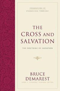 Cover image for The Cross and Salvation: The Doctrine of Salvation