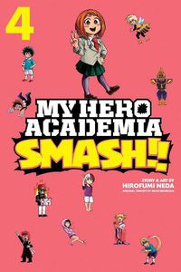 Cover image for My Hero Academia: Smash!!, Vol. 4