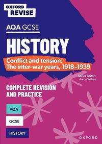 Cover image for Oxford Revise: AQA GCSE History: Conflict and tension: The inter-war years, 1918-1939