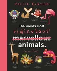 Cover image for The World's Most Ridiculous Animals