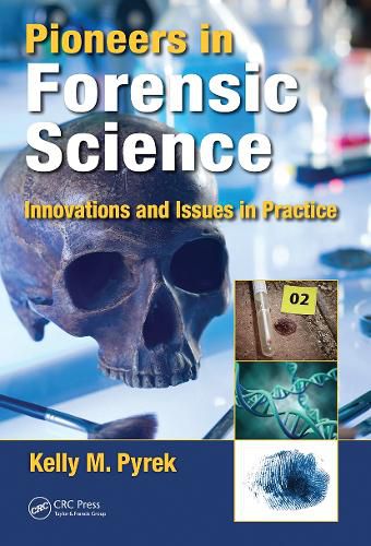 Cover image for Pioneers in Forensic Science: Innovations and Issues in Practice