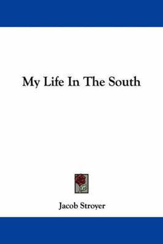 Cover image for My Life In The South