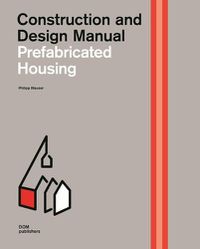 Cover image for Prefabricated Housing: Construction and Design Manual