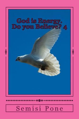 Cover image for God is Energy. Do you Believe?: Book 4