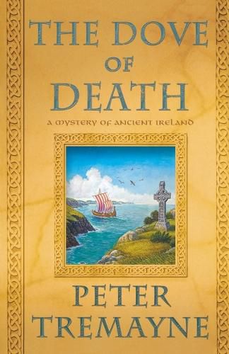 The Dove of Death: A Mystery of Ancient Ireland