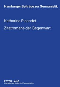 Cover image for Zitatromane der Gegenwart: Georg Schmid  Roman trouve  - Marcel Beyer  Das Menschenfleisch  - Thomas Meinecke  Hellblau
