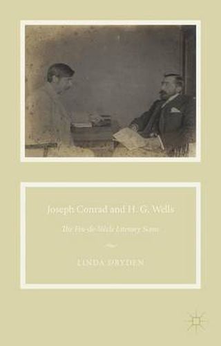 Cover image for Joseph Conrad and H. G. Wells: The Fin-de-Siecle Literary Scene