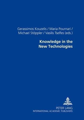 Cover image for Knowledge in the New Technologies