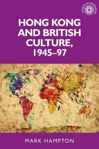 Cover image for Hong Kong and British Culture, 1945-97