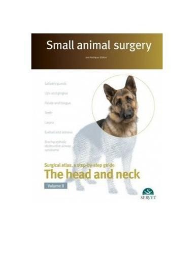 Cover image for Small Animal Surgery. The Head and Neck. Vol. 2