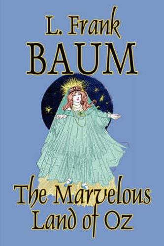 Cover image for The Marvelous Land of Oz by L. Frank Baum, Fiction, Classics, Fantasy, Fairy Tales, Folk Tales, Legends & Mythology