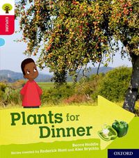 Cover image for Oxford Reading Tree Explore with Biff, Chip and Kipper: Oxford Level 4: Plants for Dinner