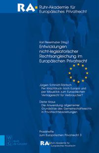 Cover image for Entwicklungen Nicht-Legislatorischer Rechtsangleichung Im Europaischen Privatrecht