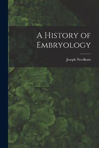 Cover image for A History of Embryology