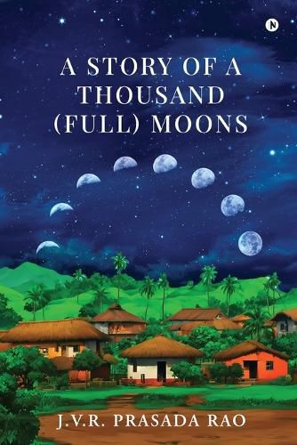 Cover image for A Story of A Thousand (full) Moons