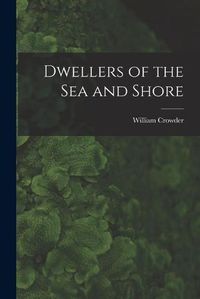 Cover image for Dwellers of the Sea and Shore