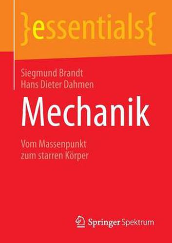 Mechanik: Vom Massenpunkt Zum Starren Koerper