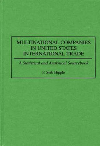 Cover image for Multinational Companies in United States International Trade: A Statistical and Analytical Sourcebook