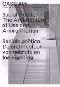 Cover image for Oase 96 - Social Poetics. The Architecture of Use and Appropriation