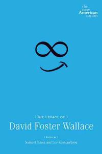 Cover image for The Legacy of David Foster Wallace