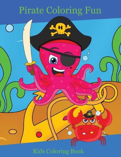 Cover image for Pirate Coloring Fun: Kids Coloring Book