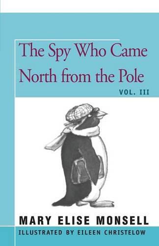 Cover image for The Spy Who Came North from the Pole: Vol. III