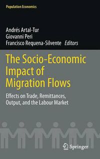 Cover image for The Socio-Economic Impact of Migration Flows: Effects on Trade, Remittances, Output, and the Labour Market